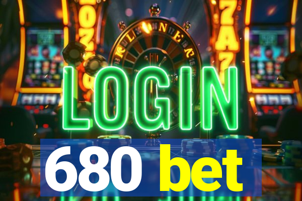 680 bet